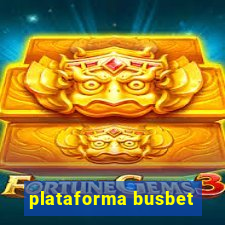 plataforma busbet